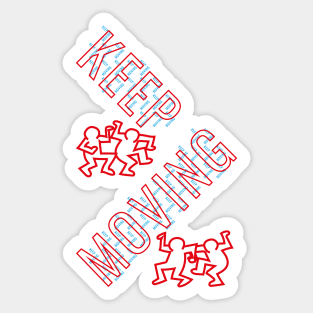 Keep Moving Sticker